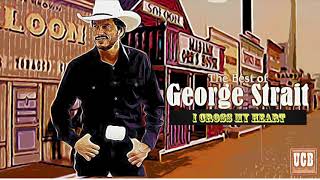 George Strait  I Cross My Heart [upl. by Tiffanle]