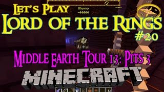 MIDDLE EARTH TOUR PART 13  PITS OF UTUMNO 3  Minecraft  LOTR Mod Lets Play  Ep 20 [upl. by Eicam]