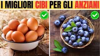 7 ALIMENTI che dovrebbero essere nel PIATTO di ogni anziano  Se hai più di 50 anni DEVI GUARDARE [upl. by Eila]