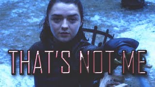 Got Arya Stark  Thats Not Me [upl. by Vaios]