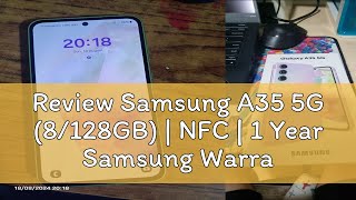 Review Samsung A35 5G 8128GB  NFC  1 Year Samsung Warranty  Super AMOLED  IP67 Water Resista [upl. by Nagoh]