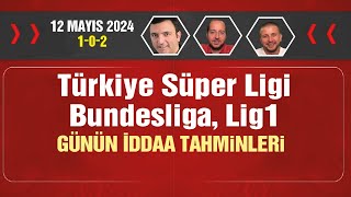 12 Mayıs iddaa tahminleri 102 [upl. by Mundy593]