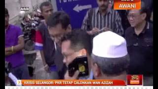 Krisis Selangor PKR tetap calonkan Wan Azizah [upl. by Diane-Marie902]