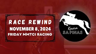 MMTCI RACE REWIND  NOVEMBER 8 2024  FRIDAY MMTCI RACING  Karera Sa Pinas [upl. by Andrey]