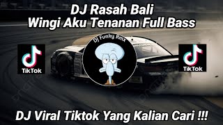 DJ RASAH BALI WINGI AKU TENANAN FULL BASS REMIX MANGKANE SLOWED VIRAL TIK TOK TERBARU 2024 [upl. by Sachiko]