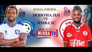 🔴LIVE  DODOMA JIJI Vs SIMBA SC  LIGI KUU NBC  17052024 [upl. by Namialus]