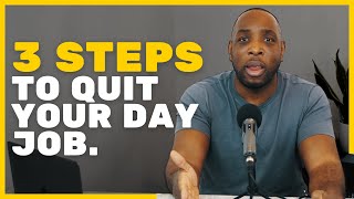 3 Steps you NEED to take to quit your Day Job Change your Life in 6 Months [upl. by Rafaelia60]