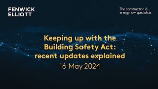 Keeping up with the Building Safety Act recent updates explained [upl. by Nosirrag]