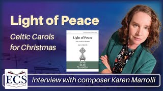 Light of Peace Celtic Carols for Christmas  Interview with Composer Karen Marrolli [upl. by Doreg421]