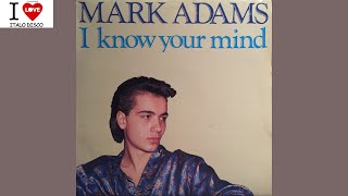 Mark Adams  I Know Your Mind 1986  Italo Disco [upl. by Aisenet]