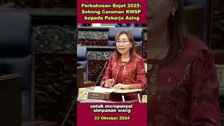 Perbahasan Bajet 2025 Sokong Caruman KWSP kepada Pekerja Asing oleh YB Teresa Kok [upl. by Raab]