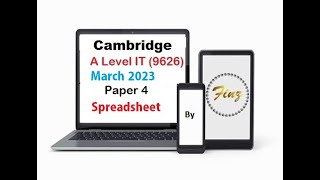 A Level IT 9626 March 2023 Paper 4  Spreadsheet [upl. by Zia]