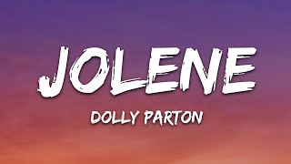 Dolly Parton  Jolene Lyrics [upl. by Aninep602]