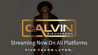 Calvin Richardson Cant Let Go 20 CalvinRichardsonVision [upl. by Travis]