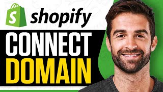 How To Connect Domain To Shopify  Complete Tutorial [upl. by Nordna184]