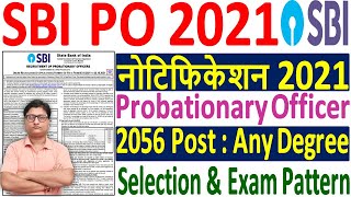 SBI PO Recruitment 2021 Notification ¦ SBI PO Online Form 2021 ¦ SBI PO 2021 Selection Exam Pattern [upl. by Mcmath769]