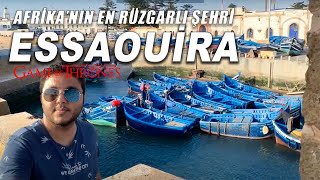 Afrikanın En Rüzgarlı Şehri ESSAOUİRA  FAS 🇲🇦 [upl. by Attennhoj]