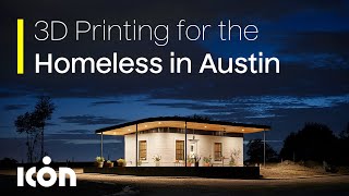 ICON 3D Printing for the Homeless in Austin [upl. by Ihsorih]