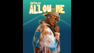 Dotman – Allow Me Official Lyric Video [upl. by Blackburn]