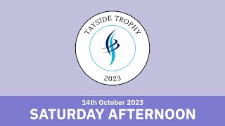 TAYSIDE TROPHY 2023  Saturday 14th October  Afternoon [upl. by Attennaj]