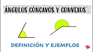 ÁNGULOS CÓNCAVOS Y CONVEXOS  EJEMPLOS [upl. by Lechner]