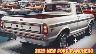 IMPRESSIVE 2025 Ford Ranchero  Ford Will Bring Back This Old Favorite Pickup [upl. by Adil]