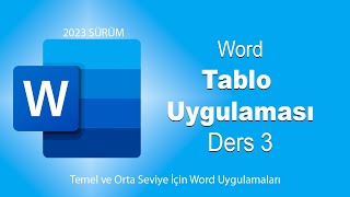 Word Uygulamaları Ders3 TABLO UYGULAMASI [upl. by Omar146]