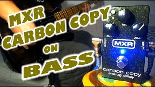 MXR Carbon Copy Analog Delay Bass Demo [upl. by Imalda]