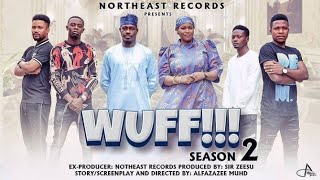 WUFF EPISODE 12  Latest Hausa Series  Ali Nuhu Abdul M Shareef Hauwa Ayawa  Ali Nuhu [upl. by Munster]