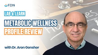 LabampLearn Metabolic Wellness Profile Review w Dr Aron Gonshor [upl. by Blumenthal]