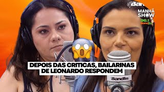 Depois das criticas bailarinas de Leonardo respondem após dançarem “sem calcinha”  Manhã Show [upl. by Ardnasyl852]