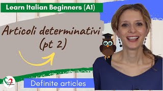 10 Learn Italian Beginners A1 Definite articles pt 2 [upl. by Patten7]