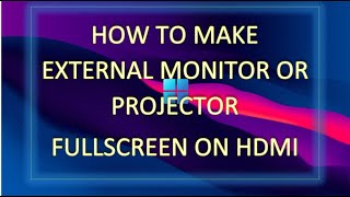 How to Make External Monitor Full Screen Resolution Display on HDMI  Feel Good Beat [upl. by Clifford434]