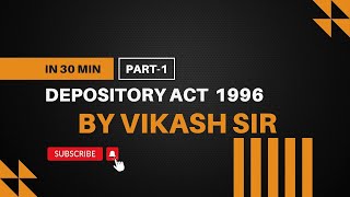 CMSL SLCM Depository act 1996  CS EXECUTIVE  DEC 2024  VIKASH SIR  part 1 [upl. by Arihaz]