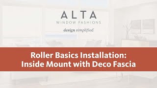 Roller Basics Installation Inside Mount with Deco Fascia [upl. by Elokcin]