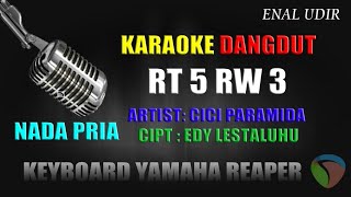 Karaoke Dangdut Rt Lima Rw Tiga  Nada Pria  Cici Paramida [upl. by Lupe]