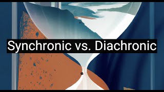 Synchronic vs Diachronic [upl. by Graehme]