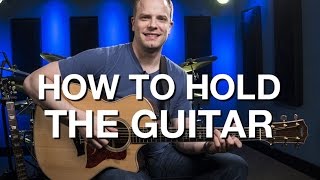 How To Hold The Guitar  Beginner Guitar Lesson 2 [upl. by Solange318]