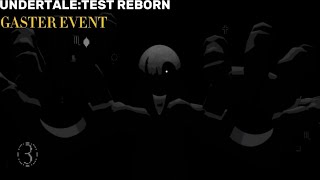 UndertaleTestplace reborn Gaster event beatingsome tips [upl. by Maxine971]