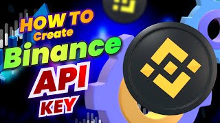 How to Create Your Binance API Key in Minutes – StepbyStep Guide [upl. by Leilani]