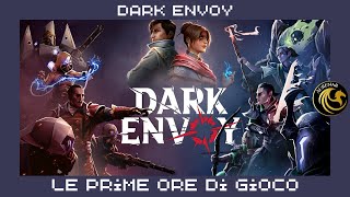 Dark Envoy  Gameplay Ita  Le Prime Ore di Gioco [upl. by Marcelo83]