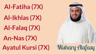 ∥ Mishary Rashid Alafasy ∥ 7X ∥ AlFatiha  AlIkhlas  AlFalaq  AnNas  Ayatul Kursi ∥ [upl. by Erdda]