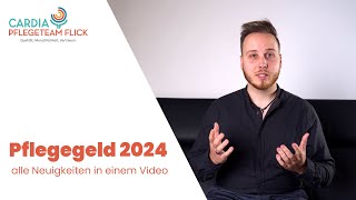 Pflegegeld 2024 Alle Neuigkeiten in einem Video [upl. by Joycelin282]