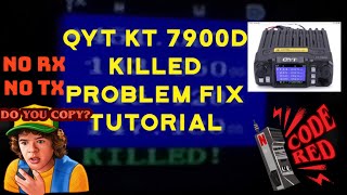 QYT KT 7900D KILLED PROBLEM SOLVED TUTORIAL [upl. by Mairim]