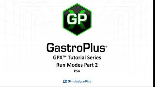 GPX™ Tutorial Series GastroPlus X Run Modes Parameter Sensitivity Analysis PSA [upl. by Anjali]