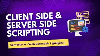 Clientside amp Serverside Scripting  Web essentials  Unit1  Semester4  In தமிழ் [upl. by Fougere]