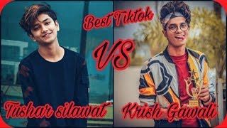 ⭐Krish Gawali VS Tushar silawat🌟Latest Tiktok VideoLatest Musically videosBest Tiktok 😉👌😘😍 [upl. by Shiri]