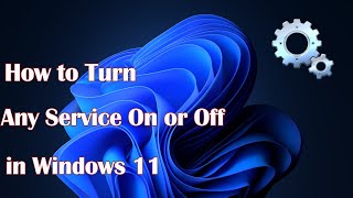 How to Turn Any Service On or Off in Windows 11 [upl. by Mcgrody]