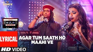 TSeries Mixtape Agar Tum Saath Ho Maahi Ve Lyrical Video l Jubin Nautiyal  Prakriti Kakar [upl. by Wilhelmina]