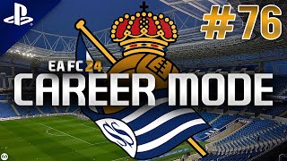 EA FC 24  Career Mode  76  Real Sociedad [upl. by Brinson314]